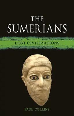 Les Sumériens : Les civilisations perdues - The Sumerians: Lost Civilizations