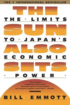 Le soleil se couche aussi : Les limites de la puissance économique du Japon - Sun Also Sets: Limits to Japan's Economic Power