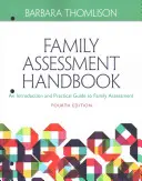 Manuel d'évaluation familiale : Guide d'introduction à l'évaluation de la famille - Family Assessment Handbook: An Introductory Practice Guide to Family Assessment