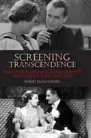 Screening Transcendence : Le cinéma sous l'austrofascisme et l'espoir hollywoodien, 1933-1938 - Screening Transcendence: Film Under Austrofascism and the Hollywood Hope, 1933-1938