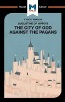 Analyse de la Cité de Dieu contre les païens de Saint Augustin - An Analysis of St. Augustine's the City of God Against the Pagans
