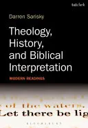 Théologie, histoire et interprétation biblique : Lectures modernes - Theology, History, and Biblical Interpretation: Modern Readings