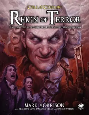 Le règne de la terreur : Aventures épiques de l'Appel de Cthulhu dans la France révolutionnaire - Reign of Terror: Epic Call of Cthulhu Adventures in Revolutionary France