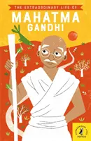 La vie extraordinaire du Mahatma Gandhi - Extraordinary Life of Mahatma Gandhi