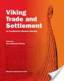 Commerce et établissement des Vikings en Europe occidentale continentale - Viking Trade and Settlement in Continental Western Europe