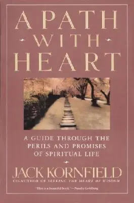 Un chemin avec du cœur : Un guide à travers les périls et les promesses de la vie spirituelle - A Path with Heart: A Guide Through the Perils and Promises of Spiritual Life