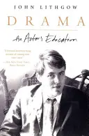 Drama : L'éducation d'un acteur - Drama: An Actor's Education