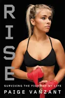 Rise : Survivre au combat de ma vie - Rise: Surviving the Fight of My Life