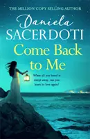 Come Back to Me (Un roman de Seal Island) - Une histoire d'amour captivante de l'auteur de LA VILLA ITALIENNE - Come Back to Me (A Seal Island novel) - A gripping love story from the author of THE ITALIAN VILLA