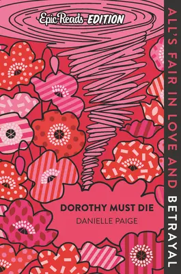 Dorothy Must Die Edition Epic Reads - Dorothy Must Die Epic Reads Edition