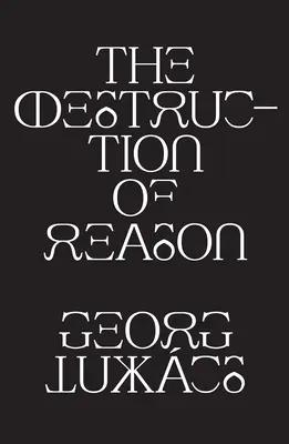 La destruction de la raison - The Destruction of Reason