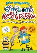 Stinkbomb et Ketchup-Face et les abeilles de la stupidité - Stinkbomb and Ketchup-Face and the Bees of Stupidity