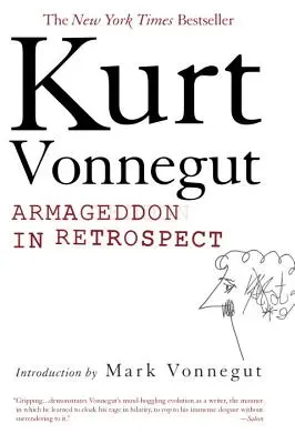 Armageddon in Retrospect : Et autres écrits nouveaux et inédits sur la guerre et la paix - Armageddon in Retrospect: And Other New and Unpublished Writings on War and Peace