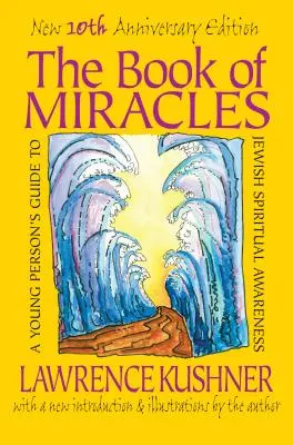 Le livre des miracles : Un guide pour les jeunes sur la conscience spirituelle juive - The Book of Miracles: A Young Person's Guide to Jewish Spiritual Awareness