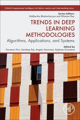 Tendances dans les méthodologies d'apprentissage profond : Algorithmes, applications et systèmes - Trends in Deep Learning Methodologies: Algorithms, Applications, and Systems