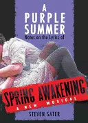 Un été pourpre : Notes sur les paroles de L'Éveil du printemps - A Purple Summer: Notes on the Lyrics of Spring Awakening