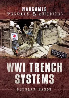 Les systèmes de tranchées de la guerre froide - Wwi Trench Systems