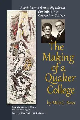 La création d'un collège quaker - The Making of a Quaker College