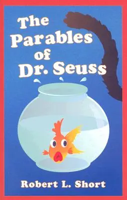 Les paraboles du Dr Seuss - The Parables of Dr. Seuss