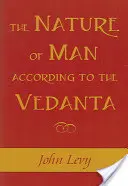 La nature de l'homme selon le Vedanta - The Nature of Man According to the Vedanta