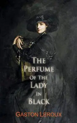 Le parfum de la dame en noir - The Perfume of the Lady in Black