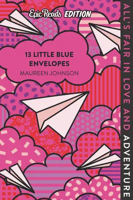 13 petites enveloppes bleues édition Epic Reads - 13 Little Blue Envelopes Epic Reads Edition