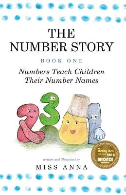 L'histoire des chiffres 1 / L'histoire des chiffres 2 : Les chiffres apprennent aux enfants leur nom / Les chiffres comptent avec les enfants - The Number Story 1 / The Number Story 2: Numbers Teach Children Their Number Names / Numbers Count with Children