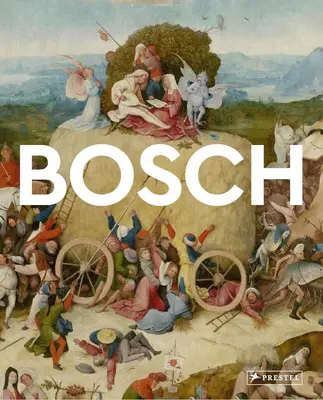 Bosch : Les maîtres de l'art - Bosch: Masters of Art