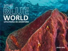 Small Blue World - Petites personnes. Grandes aventures - Small Blue World - Little People. Big Adventures