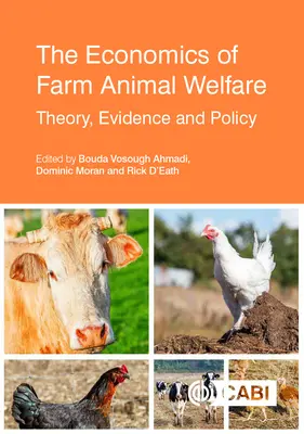 L'économie du bien-être des animaux de ferme : Théorie, preuves et politique - The Economics of Farm Animal Welfare: Theory, Evidence and Policy