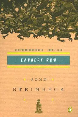 Cannery Row : (édition du centenaire) - Cannery Row: (Centennial Edition)