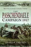 Campagne de Passchendaele 1917 - Passchendaele Campaign 1917