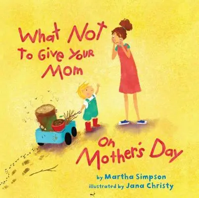 Ce qu'il ne faut pas offrir à votre mère pour la fête des mères - What Not to Give Your Mom on Mother's Day