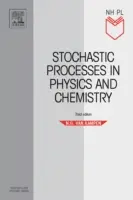 Les processus stochastiques en physique et en chimie - Stochastic Processes in Physics and Chemistry