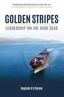 Rayures d'or : Leadership en haute mer - Golden Stripes: Leadership on the High Seas