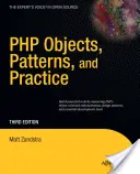 Objets, modèles et pratiques PHP - PHP Objects, Patterns and Practice