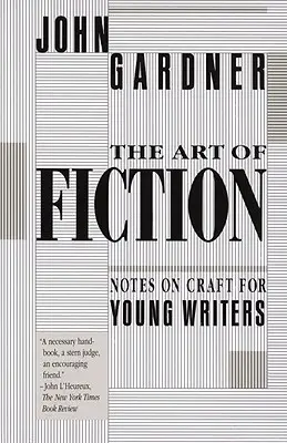 L'art de la fiction : Notes sur l'art pour les jeunes écrivains - The Art of Fiction: Notes on Craft for Young Writers