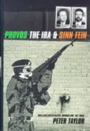 Provos - L'IRA et le Sinn Fein - Provos - The IRA and Sinn Fein