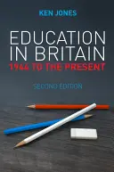 L'éducation en Grande-Bretagne : de 1944 à nos jours - Education in Britain: 1944 to the Present