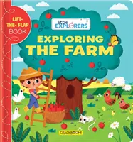 Les petits explorateurs : A la découverte de la ferme : (A Lift the Flap Book) - Little Explorers: Exploring the Farm: (A Lift the Flap Book)