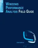 Guide de terrain pour l'analyse des performances de Windows - Windows Performance Analysis Field Guide