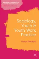Sociologie, jeunesse et pratique du travail de jeunesse - Sociology, Youth and Youth Work Practice