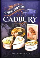 Une histoire de Cadbury - A History of Cadbury