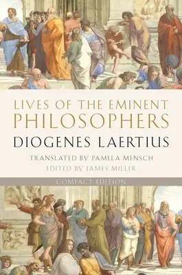 Vies des philosophes éminents : Édition compacte - Lives of the Eminent Philosophers: Compact Edition
