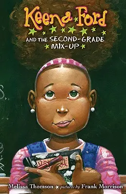 Keena Ford et le méli-mélo des classes de seconde - Keena Ford and the Second-Grade Mix-Up