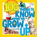 100 choses à savoir avant d'être grand - 100 Things to Know Before You Grow Up