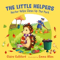 Les Petits Aides : Hector aide à nettoyer le parc - (un livre pour enfants soucieux du climat) - Little Helpers: Hector Helps Clean Up the Park - (a climate-conscious children's book)