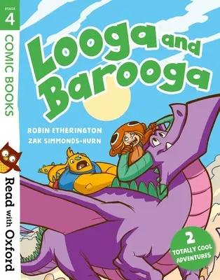 Lire avec Oxford : Étape 4 : Bandes dessinées : Looga et Barooga - Read with Oxford: Stage 4: Comic Books: Looga and Barooga
