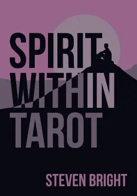 L'esprit dans le tarot - Spirit Within Tarot