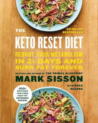 Le régime Keto Reset : Réinitialisez votre métabolisme en 21 jours et brûlez les graisses pour toujours - The Keto Reset Diet: Reboot Your Metabolism in 21 Days and Burn Fat Forever